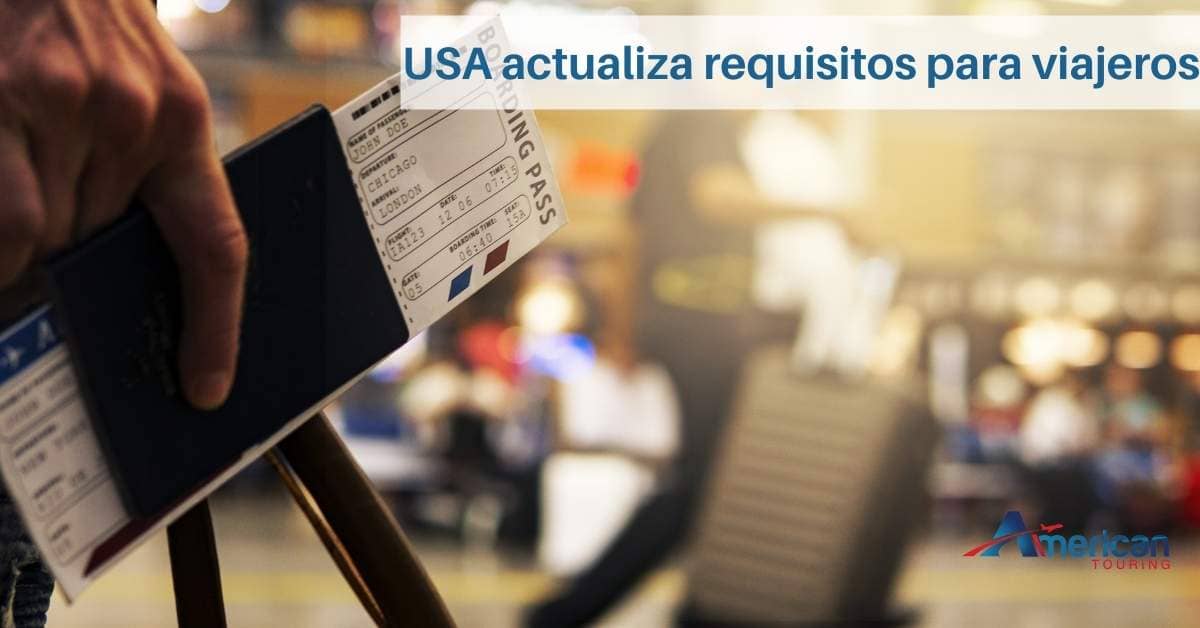 USA actualiza requisitos para viajeros
